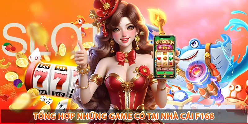 Tổng hợp những sản phẩm nổi bật có tại nhà cái